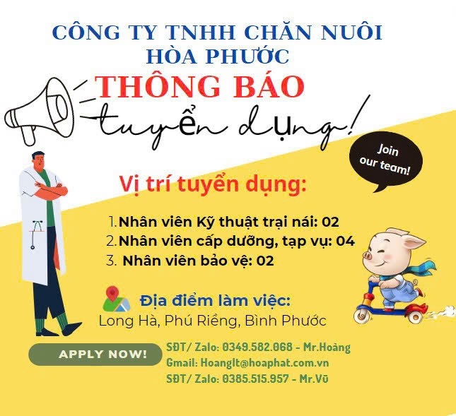 Công ty TNHH Chăn nuôi Hòa Phước thông báo tuyển dụng làm việc tại Bình Phước